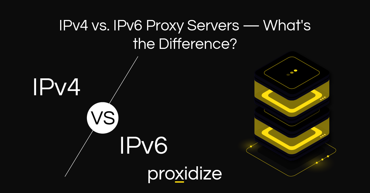 IPv4 vs. IPv6 proxy servers
