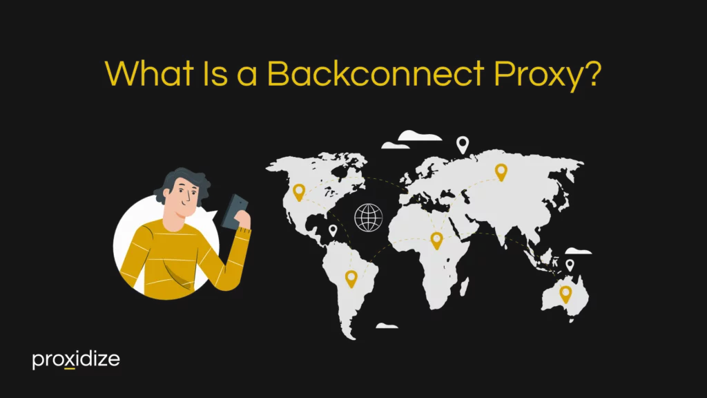 What Is a Backconnect Proxy