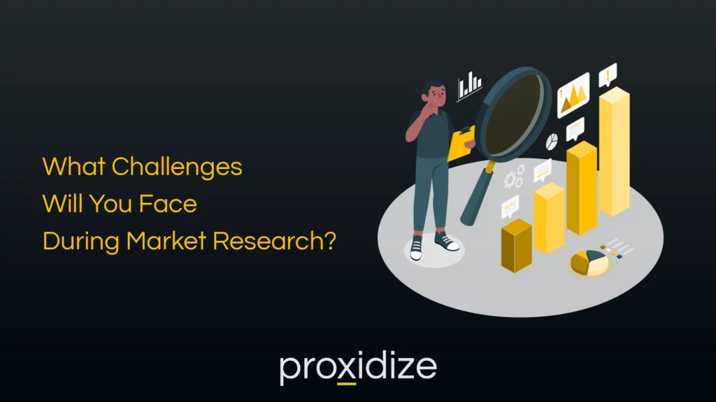 What Challenges Will You Face During Market Research?