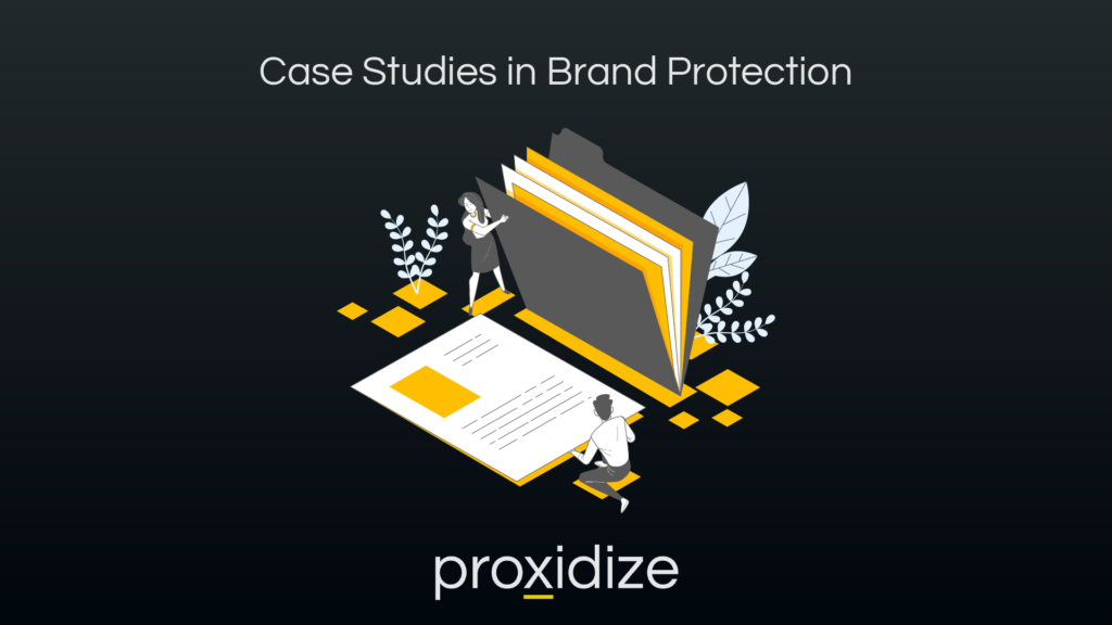 Case Studies in Brand Protection