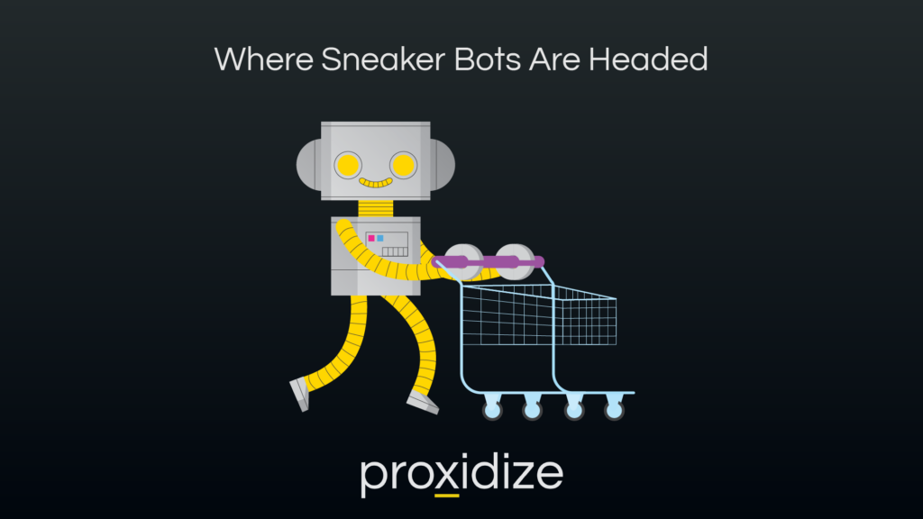 Where Sneaker Bots Are Headed