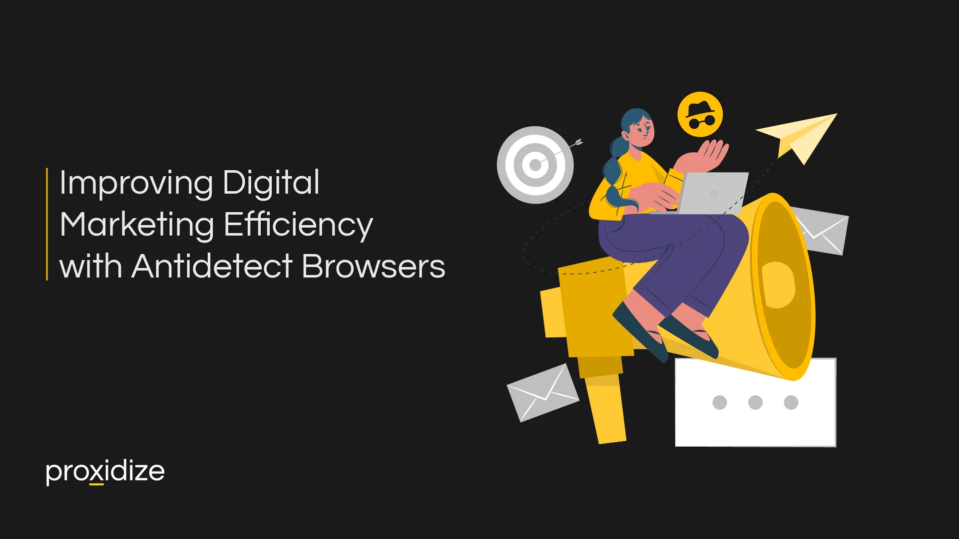 Improving Your Digital Marketing with Antidetect Browsers