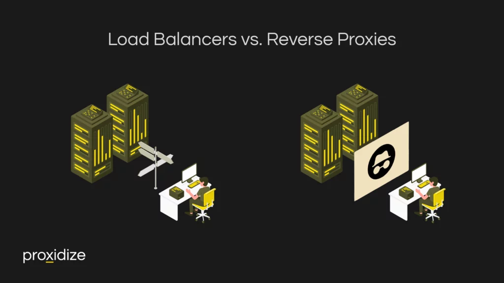 Load Balancers vs. Reverse Proxies