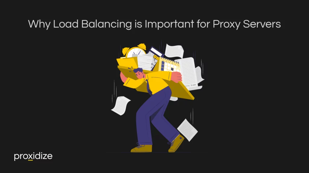 Why Load Balancing is Important for Proxy Servers