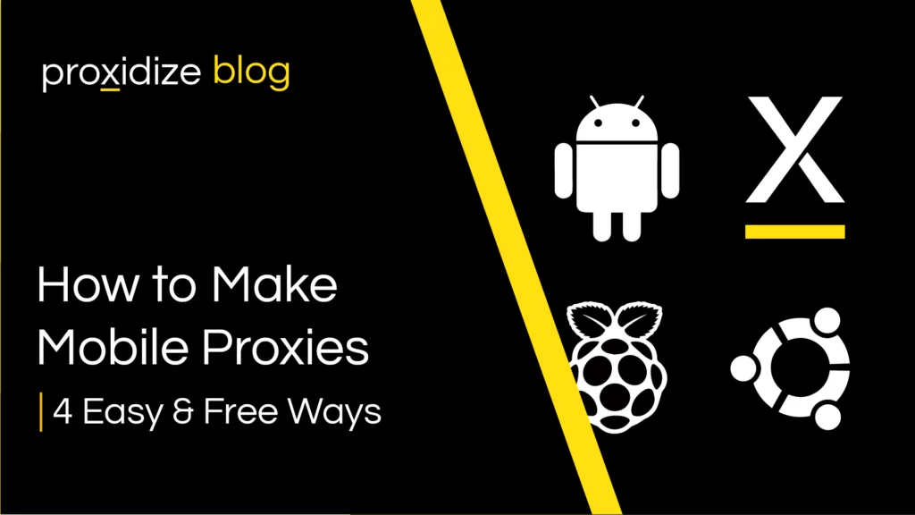 How to make mobile proxies, 4 free and easy ways