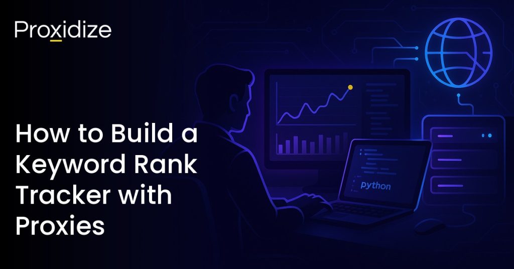 Build a keyword rank tracker with proxies