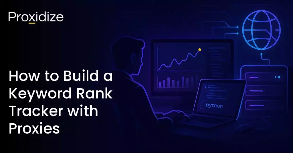 Build a keyword rank tracker with proxies